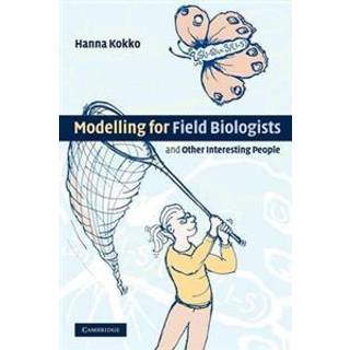 Modelling for Field Biologists and Other Interesting People