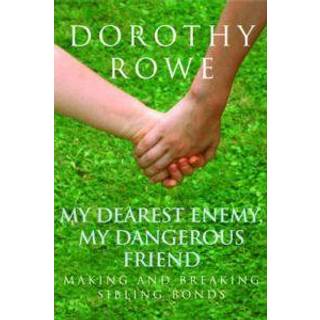 My Dearest Enemy, My Dangerous Friend