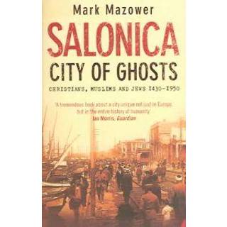 Salonica, City of Ghosts