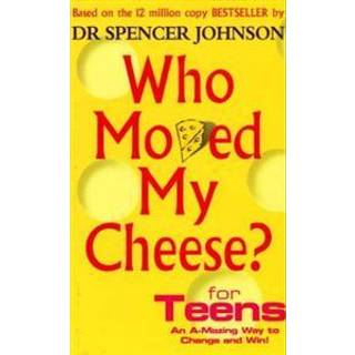 Who Moved My Cheese For Teens