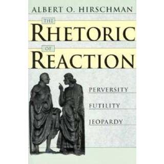 The Rhetoric of Reaction