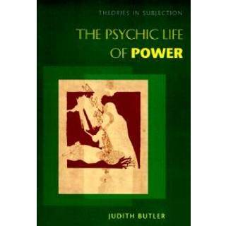 The Psychic Life of Power