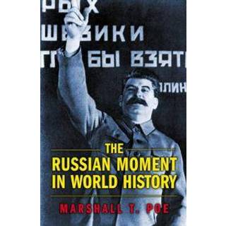 The Russian Moment in World History