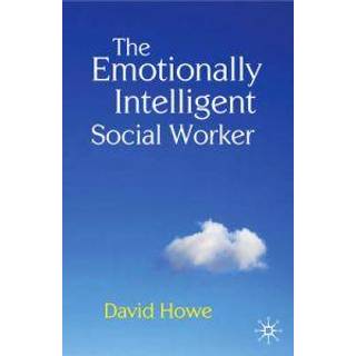 The Emotionally Intelligent Social Worker