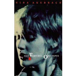 Our Vampires, Ourselves