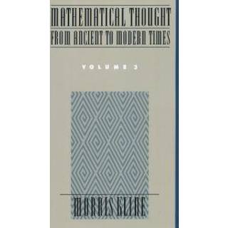 Mathematical Thought from Ancient to Modern Times: Mathematical Thought from Ancient to Modern Times, Volume 3