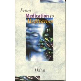 From Medication To Meditation