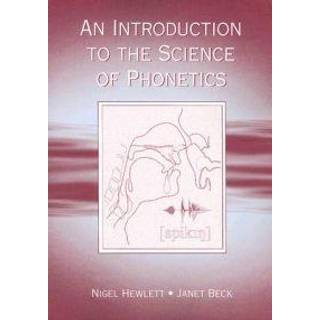 An Introduction to the Science of Phonetics