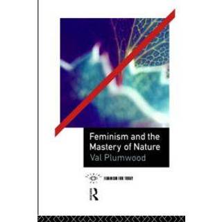 Feminism and the Mastery of Nature