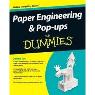 Paper Engineering and Pop-ups For Dummies