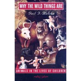 Why the Wild Things Are