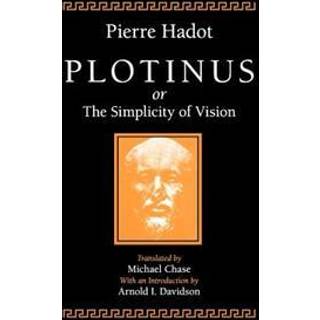 Plotinus or the Simplicity of Vision