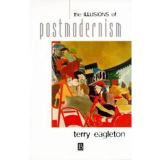 The Illusions of Postmodernism
