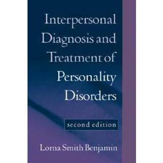 Interpersonal Diagnosis and Treatment of Personality Disorders, Second Edition