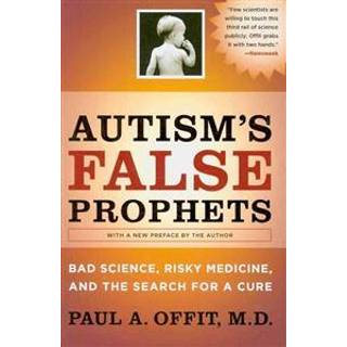 Autism's False Prophets