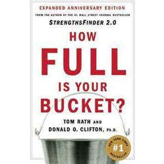How Full Is Your Bucket? Expanded Anniversary Edition