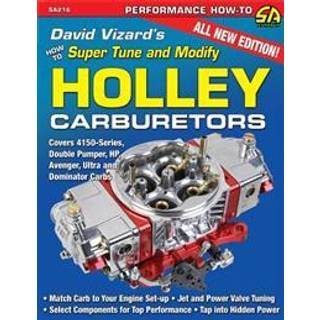 David Vizard's How to Supertune and Modify Holley Carburetors