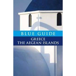 Blue Guide Greece the Aegean Islands