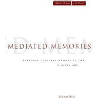 Mediated Memories in the Digital Age