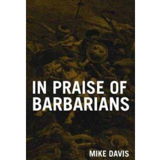 In Praise Of Barbarians