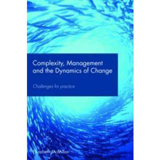 Complexity, Management and the Dynamics of Change