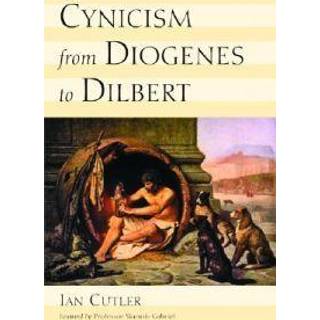 Cynicism from Diogenes to Dilbert