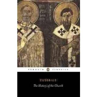 The History of the Church from Christ to Constantine