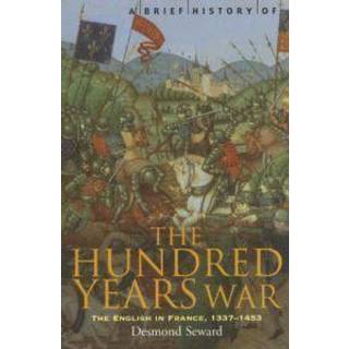A Brief History of the Hundred Years War