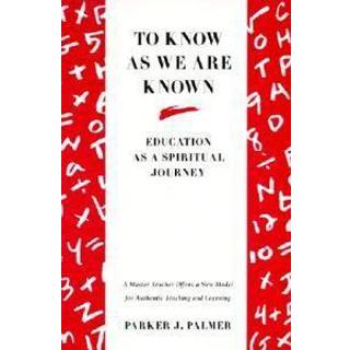 To Know As We Are Known