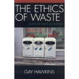 The Ethics of Waste