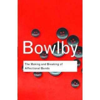 The Making and Breaking of Affectional Bonds