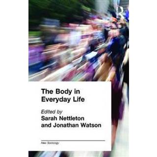 The Body in Everyday Life