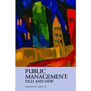 Public Management: Old and New
