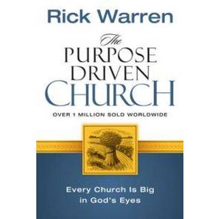 The Purpose Driven Church