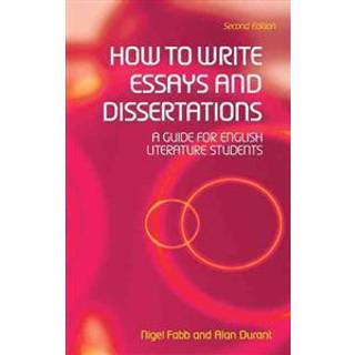 How to Write Essays and Dissertations