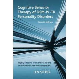 Cognitive Behavior Therapy of DSM-IV-TR Personality Disorders
