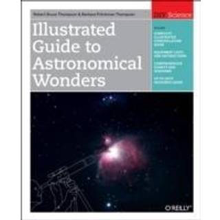 Illustrated Guide to Astronomical Wonders