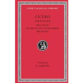 Pro Caelio. De Provinciis Consularibus. Pro Balbo