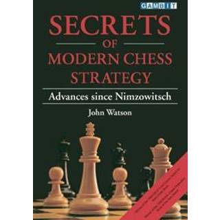 Secrets of Modern Chess Strategy