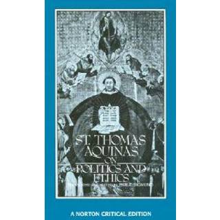 St. Thomas Aquinas on Politics and Ethics