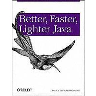 Better, Faster, Lighter Java