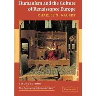 Humanism and the Culture of Renaissance Europe