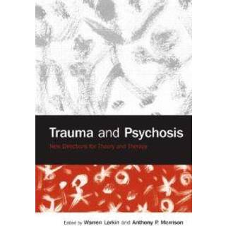 Trauma and Psychosis