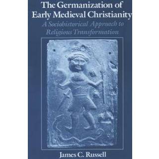The Germanization of Early Medieval Christianity