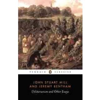Utilitarianism and Other Essays