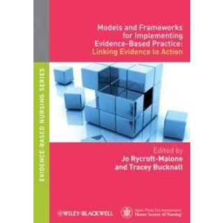 Models and Frameworks for Implementing Evidence-Based Practice