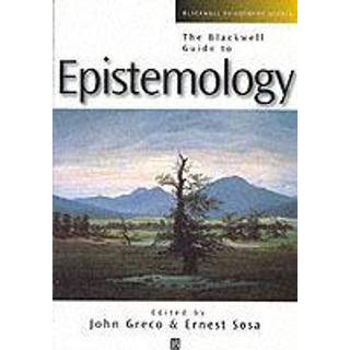 The Blackwell Guide to Epistemology