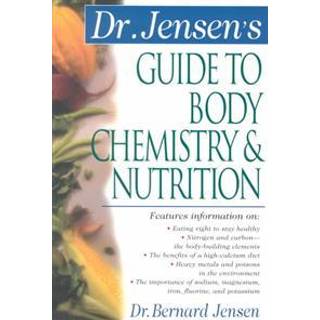 Dr. Jensen's Guide to Body Chemistry & Nutrition