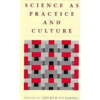 Science as Practice and Culture