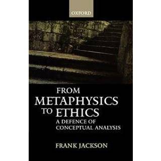 From Metaphysics to Ethics